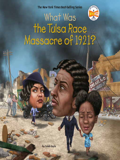 Title details for What Was the Tulsa Race Massacre of 1921? by Caleb Gayle - Available